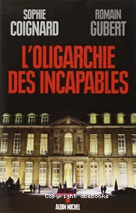 L'oligarchie des incapables