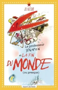 Le professeur Séraphin et la fin du monde (ou presque