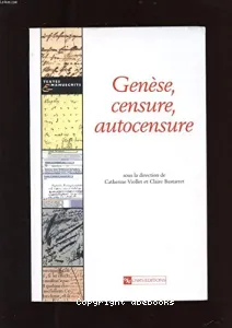 Genèse, censure, autocensure