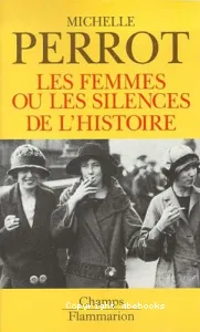 Femmes ou les silences de l'histoire (Les)