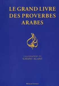 Grand livre des proverbes arabes (Le)