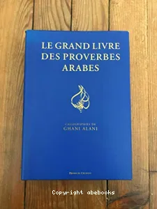 Grand livre des proverbes arabes (Le)