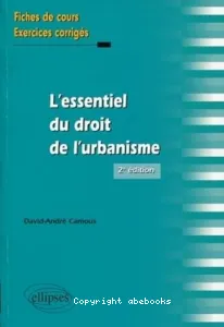 L'essentiel du droit de l'urbanisme