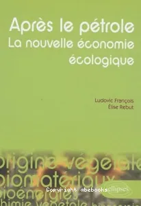 Après le pétrole, la nouvelle économie écologique