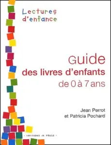 Guide des livres d'enfants de 0 à 7 ans. 1