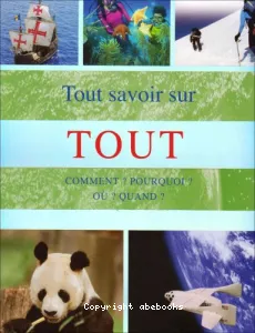 Tout savoir sur tout