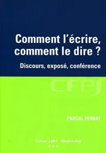 Comment l'écrire, comment le dire