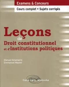 Leçons de droit constitutionnel et d'institutions politiques