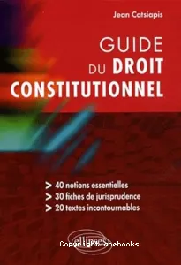 Guide du droit constitutionnel