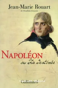 Napoléon ou la destinée