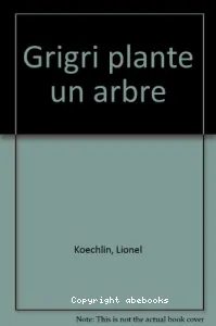 Grigri plante un arbre