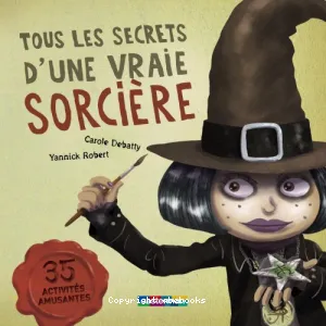 Tous les secrets d'une vraie sorcière