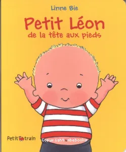 Petit Léon de la tête aux pieds