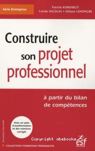 Construire son projet professionnel à partir du bilan de compétences