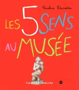 Les 5 sens au musée