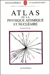 Atlas de la physique atomique et nucléaire