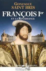 François Ier et la Renaissance