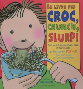 Le livre des croc, crunch, slurp !