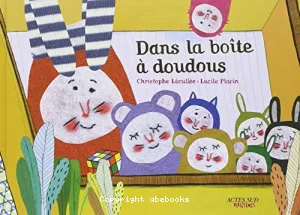 Dans la boîte à doudous