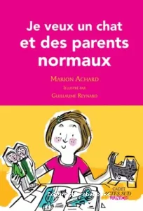 Je veux un chat et des parents normaux