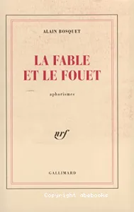 La fable et le fouet ; suivi de Le gardien des rosées