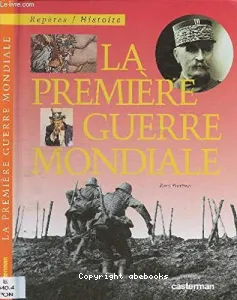 Première guerre mondiale (La)