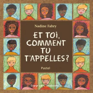 Et toi comment tu t'appelles?