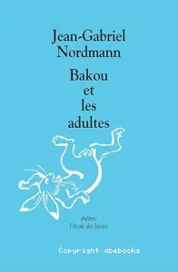 Bakou et les adultes