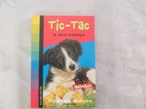 Tic-Tac, le chiot maniaque