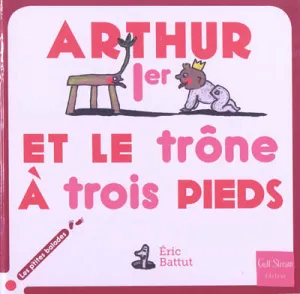 Arthur Ier et le trône à trois pieds