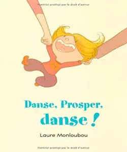 Danse, Prosper, danse !