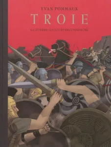 Troie, la guerre toujours recommencée
