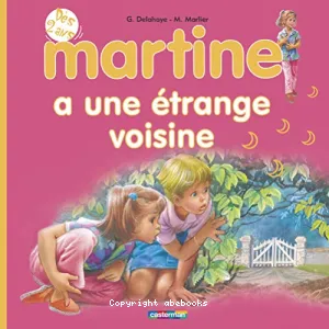 Martine a une étrange voisine