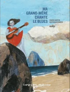 Ma grand-mère chante le blues