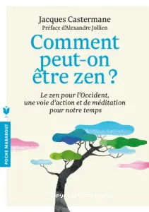 Comment peut-on être zen ?