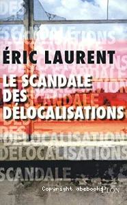 Le scandale des délocalisations