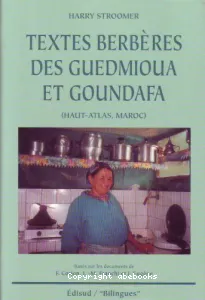 Textes berbères des Guedmioua et Goundafa, Haut-Atlas, Maroc