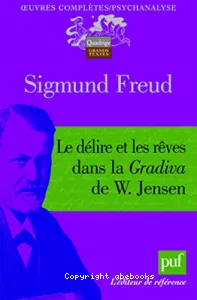 Le délire et les rêves dans la Gradiva de W. Jensen