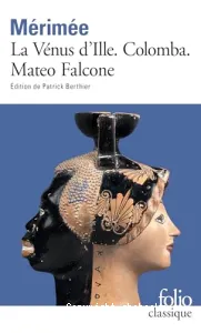 La Vénus d'Ille. Colomba. Mateo Falcone