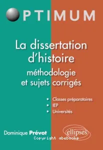 La dissertation d'histoire géographie géopolitique aux concours méthodologie et sujets corrigés