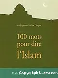 100 mots pour dire l'islam