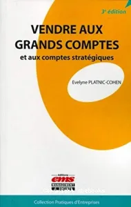 Vendre aux grands comptes et comptes stratégiques