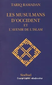 Musulmans d'Occident et l'avenir de l'islam (Les)