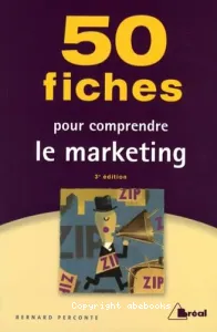 50 Fiches pour comprendre le marketing