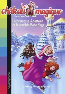 La princesse Anastasia et la terrible Baba Yaga