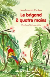 Le brigand à quatre mains