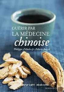 Guérir par la médecine chinoise