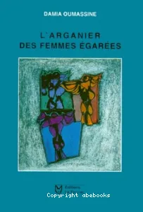 Arganier des femmes égarées (L')