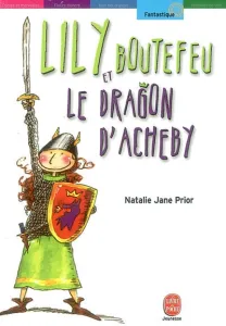 Lily Boutefeu et le dragon d'Acheby