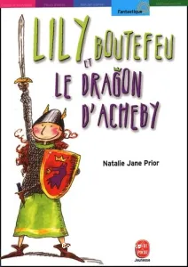 Lily Boutefeu et le dragon d'Acheby